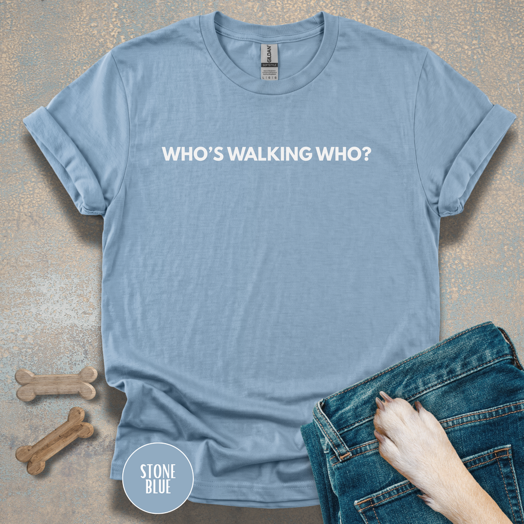 Who’s Walking Who T-shirt