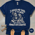 Howled with Laughter T-shirt