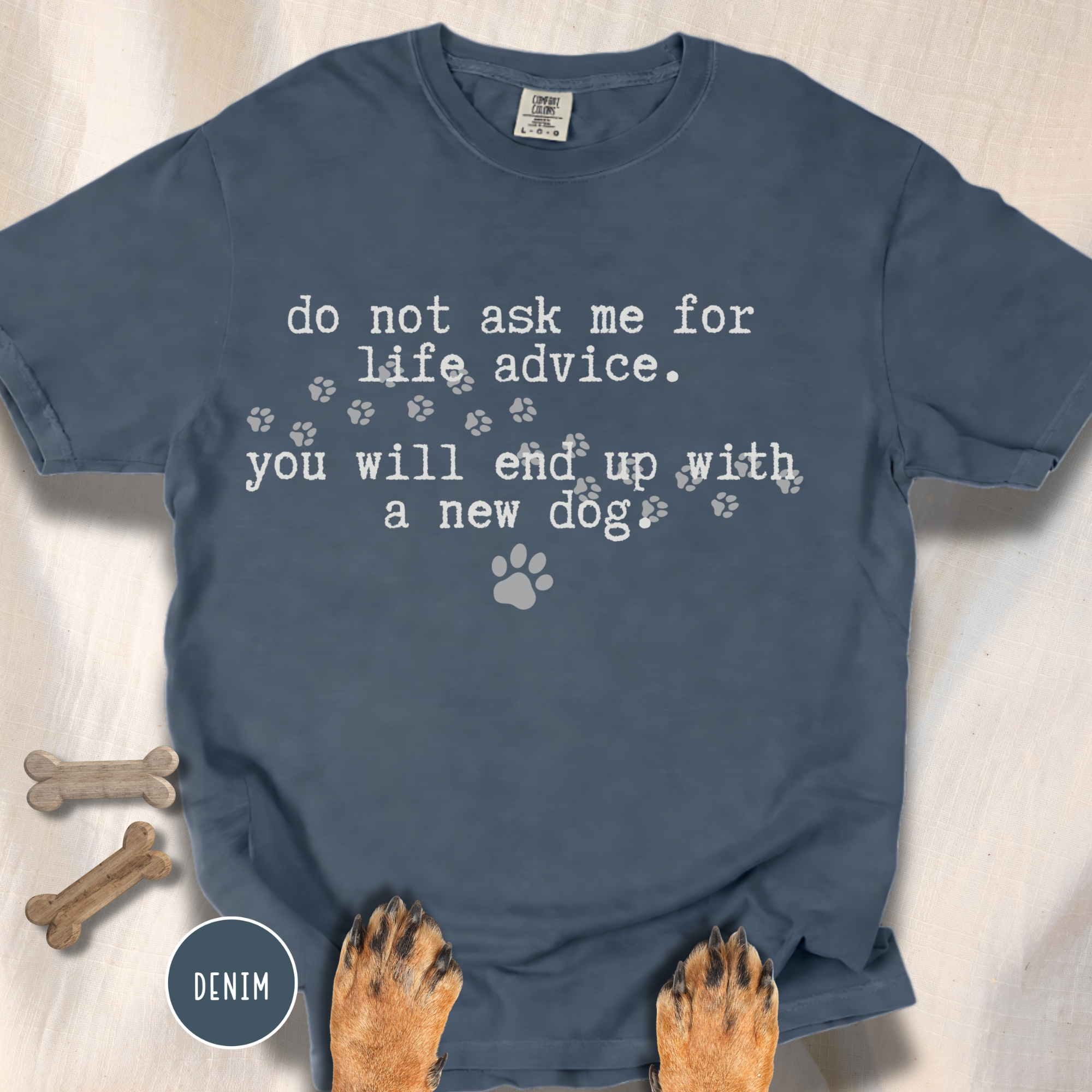 Life Advice New Dog T-shirt