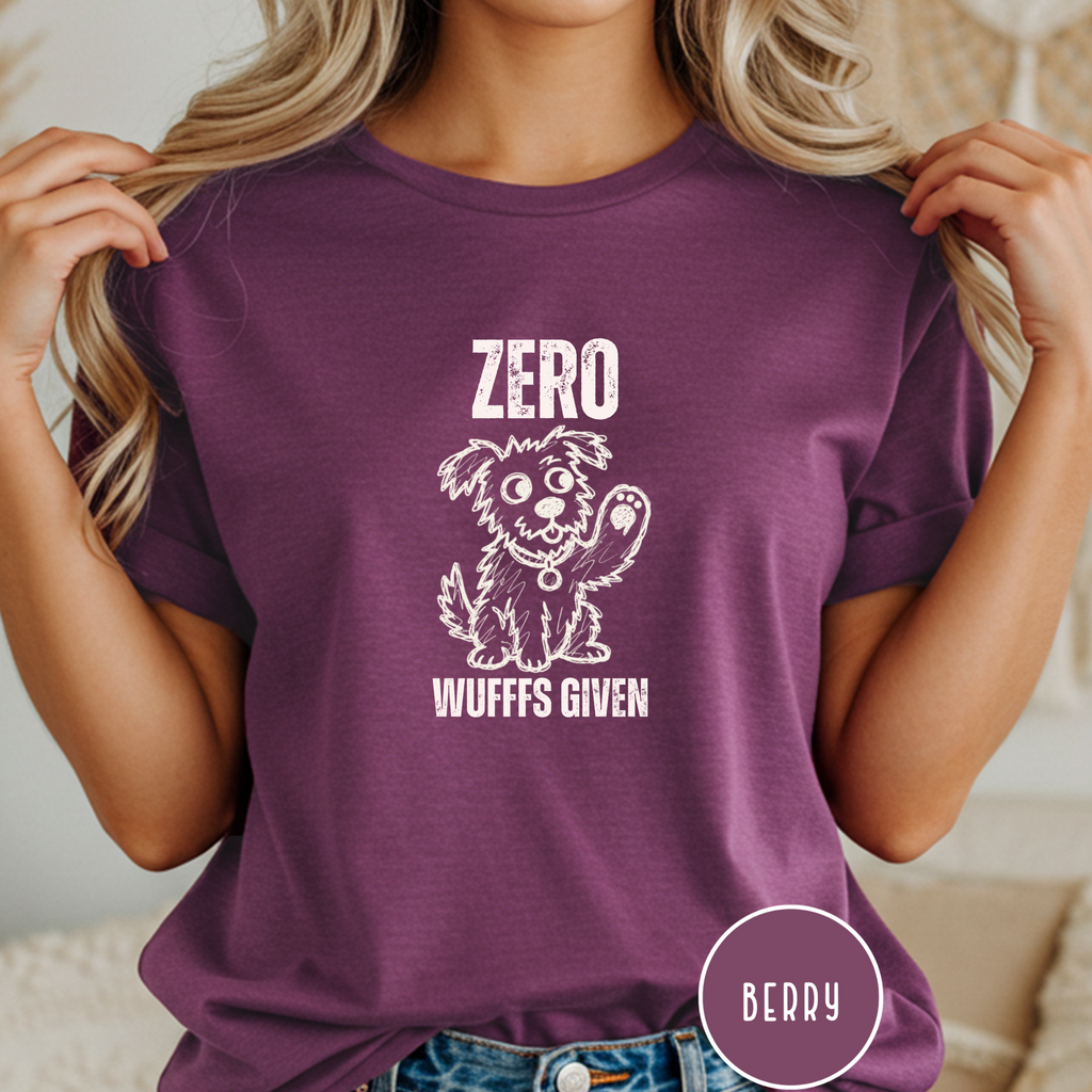 Zero Wufffs Given T-shirt