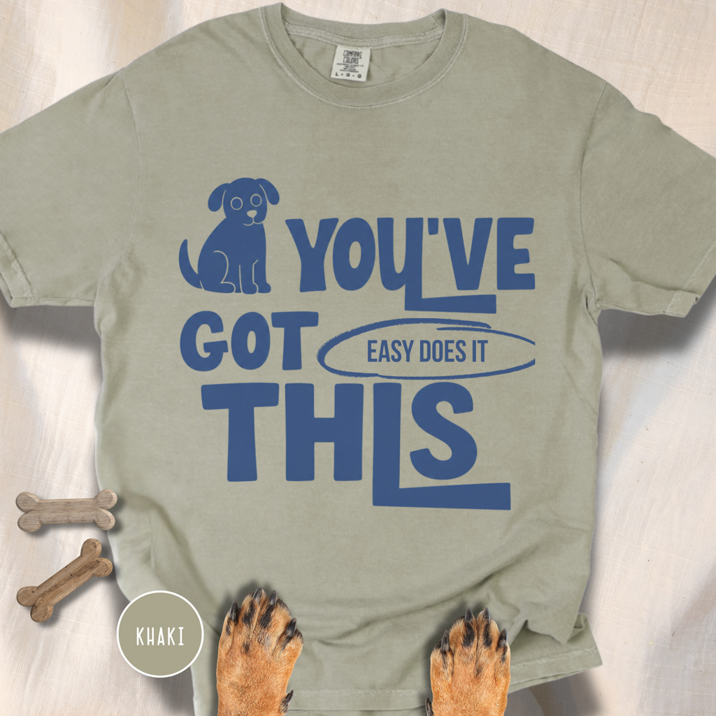 You've Got This, Easy Does It  T-shirt