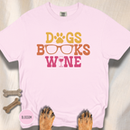 Dogs Books Wine T-shirt