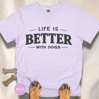 Life is Better with Dogs T-shirt