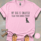 My Dog is Smarter Than Your Honor Student T-shirt