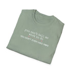 You can't tell me what to do, You don't even have paws - pink paw line- T-shirt