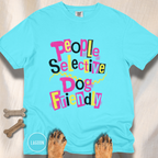 People Selective Dog Friendly T-shirt