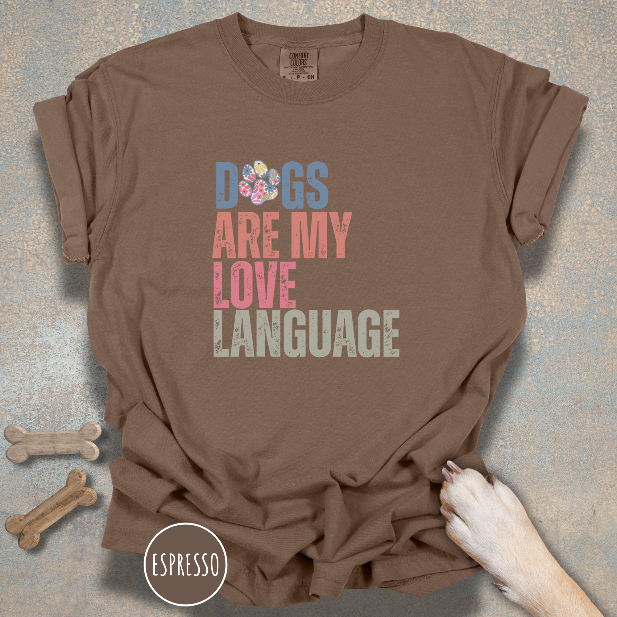 Dogs Are My Love Language T-Shirt