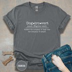 Dogtrovert Definition T-shirt. Prefers the company of dogs over the company of people.