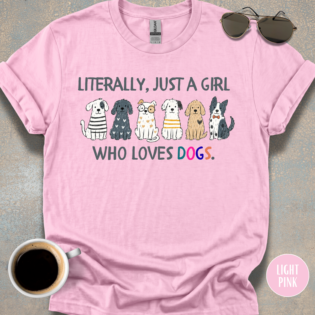 Literally Just a Girl T-shirt