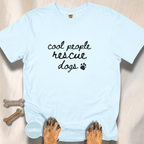 Cool People Rescue Dogs T-shirt