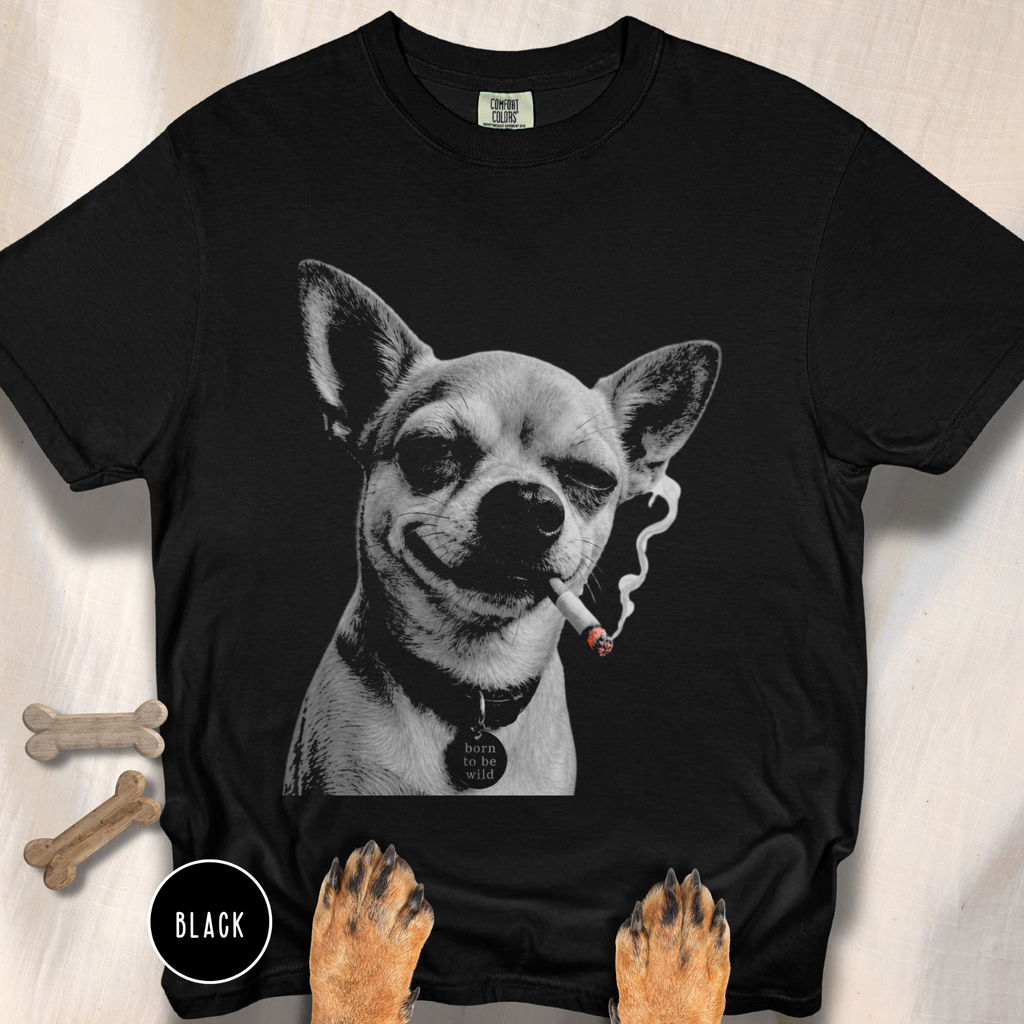 Born to be Wild Smoking Chihuahua T-shirt