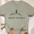 Worth the Walk  T-Shirt