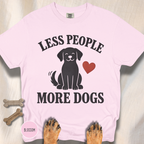 Less People More Dogs T-shirt