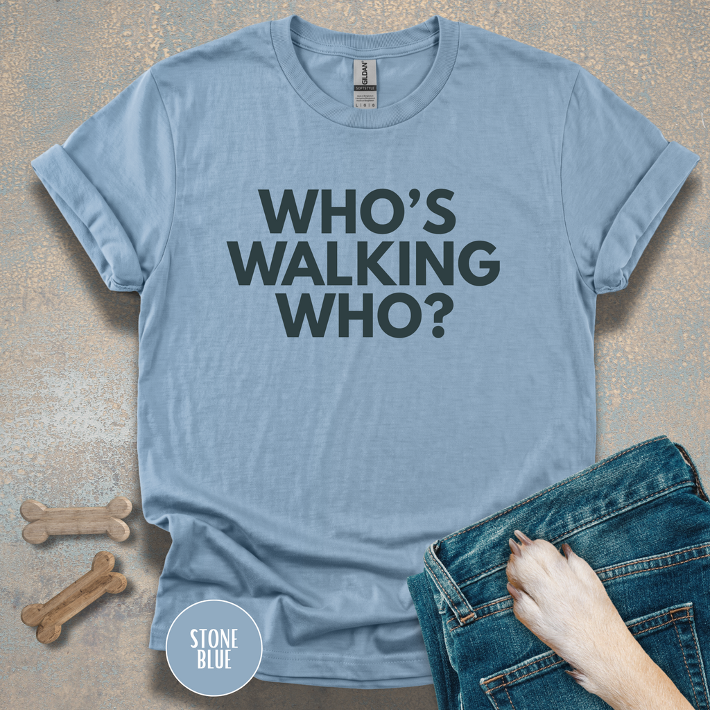 Who's Walking Who? T-shirt