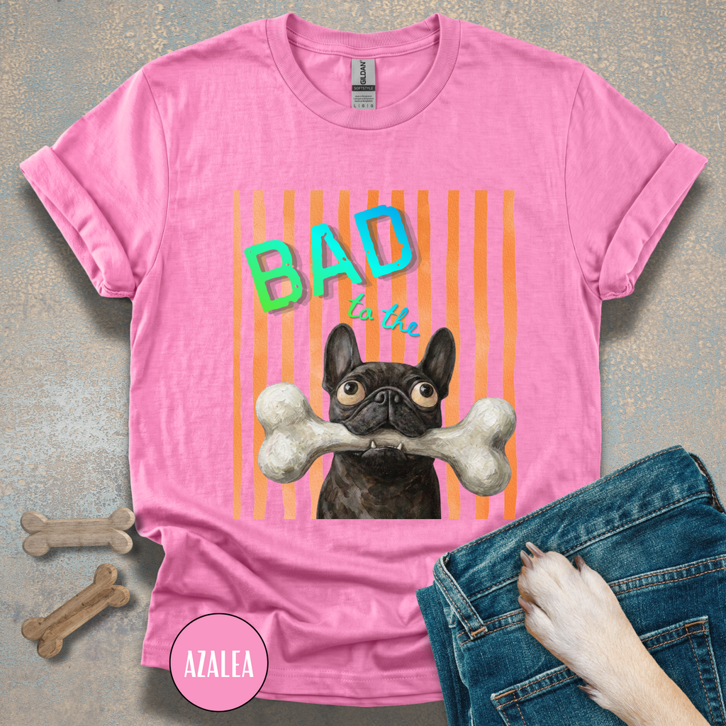 Bad to the Bone French Bulldog T-Shirt. Orange stripes
