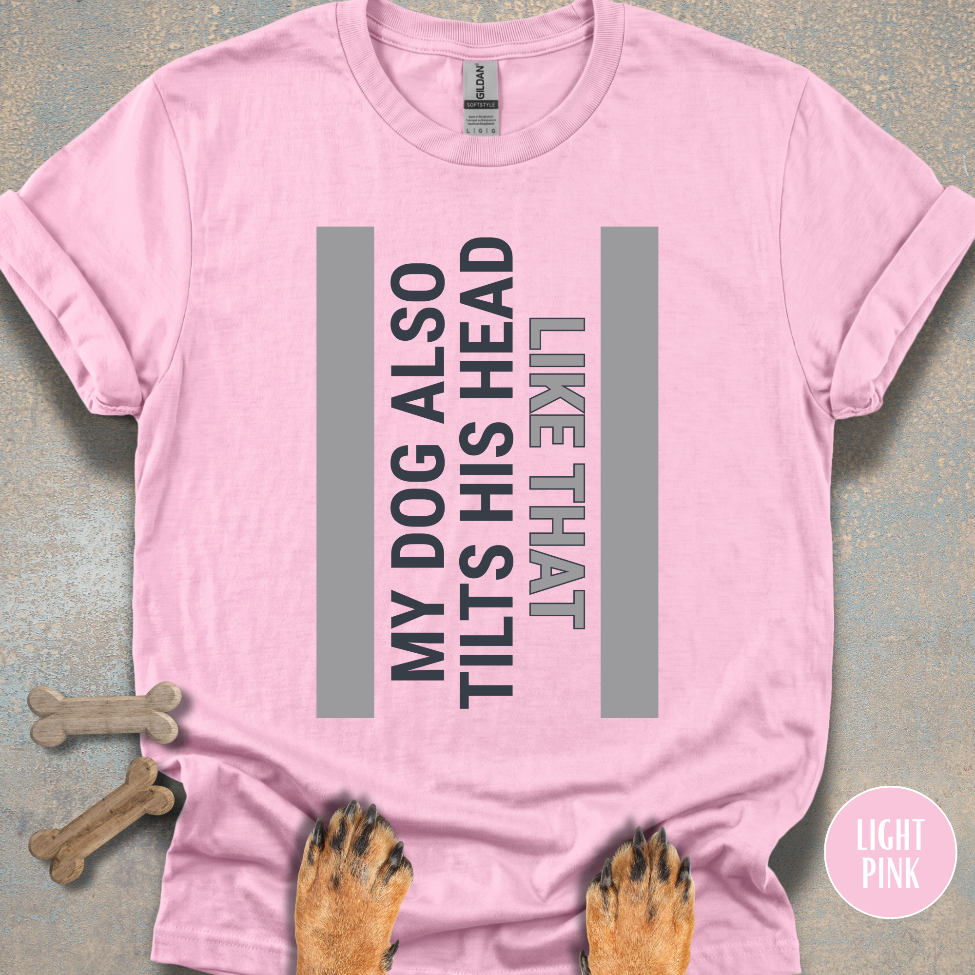 My Dog Tilts His Head T-shirt