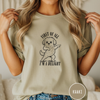 First of All I'm a Delight T-shirt