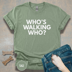 Who's Walking Who? T-shirt