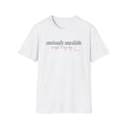 Emotionally Unavailable - Except to my dog T-shirt: dark teal and rose