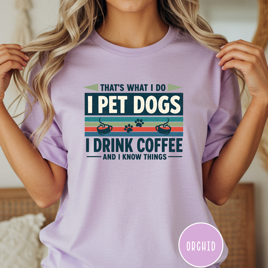 I Drink Coffee and Pet Dogs T-shirt