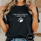 I Like Big Mutts T-shirt