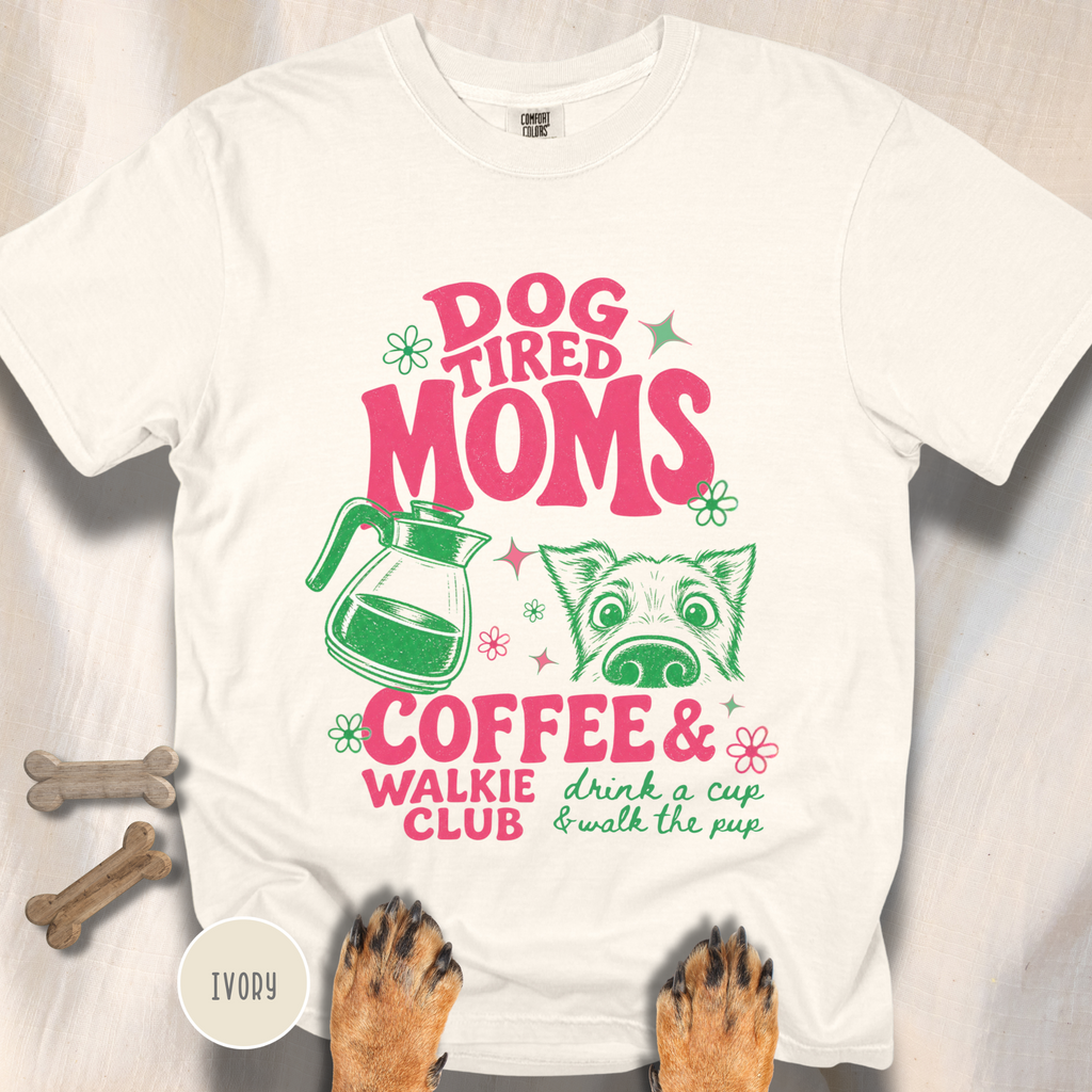 Dog Tired Moms Club T-shirt
