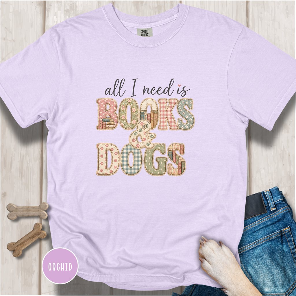 All I Need is Books & Dogs T-shirt