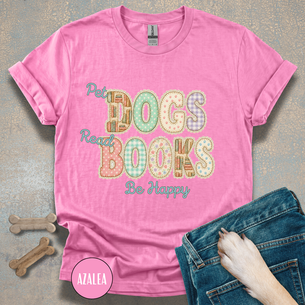 Pet Dogs, Read Books, Be Happy faux patchwork T-Shirt
