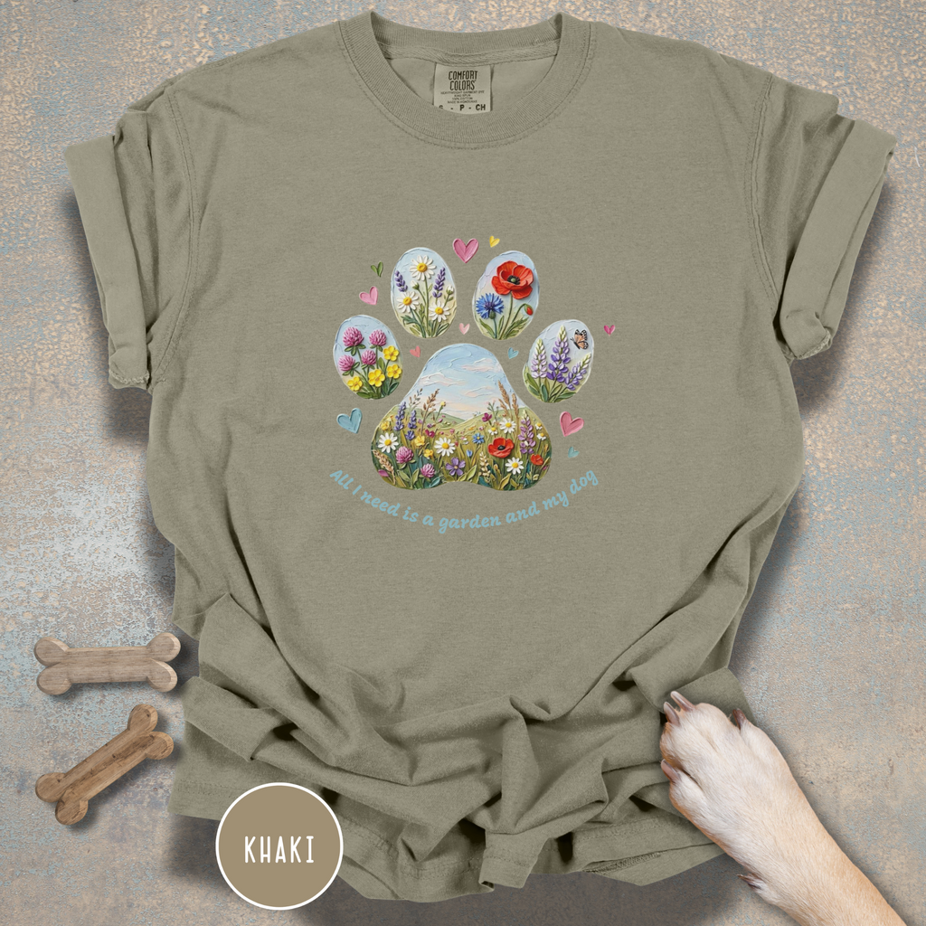 All I Need is a Garden and my Dog T-Shirt