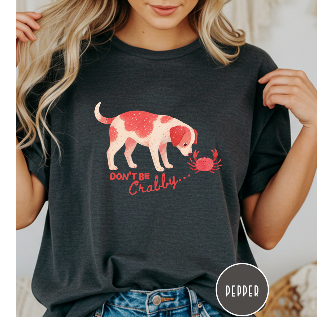Don't be Crabby Dog T-shirt