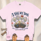 I Dig My Dog Paw Print T-shirt