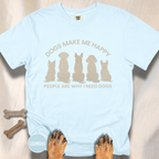 Dogs Make Me Happy, People are Why I Need Dogs Silhouette T-shirt