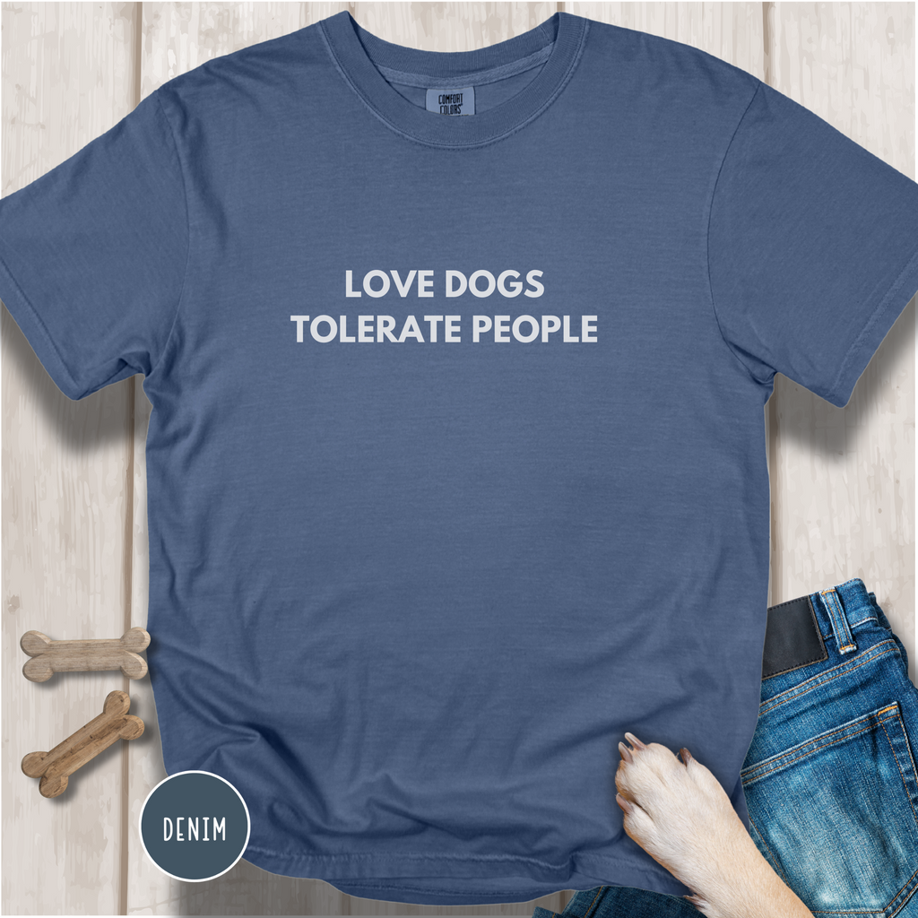Love Dogs, Tolerate People T-shirt