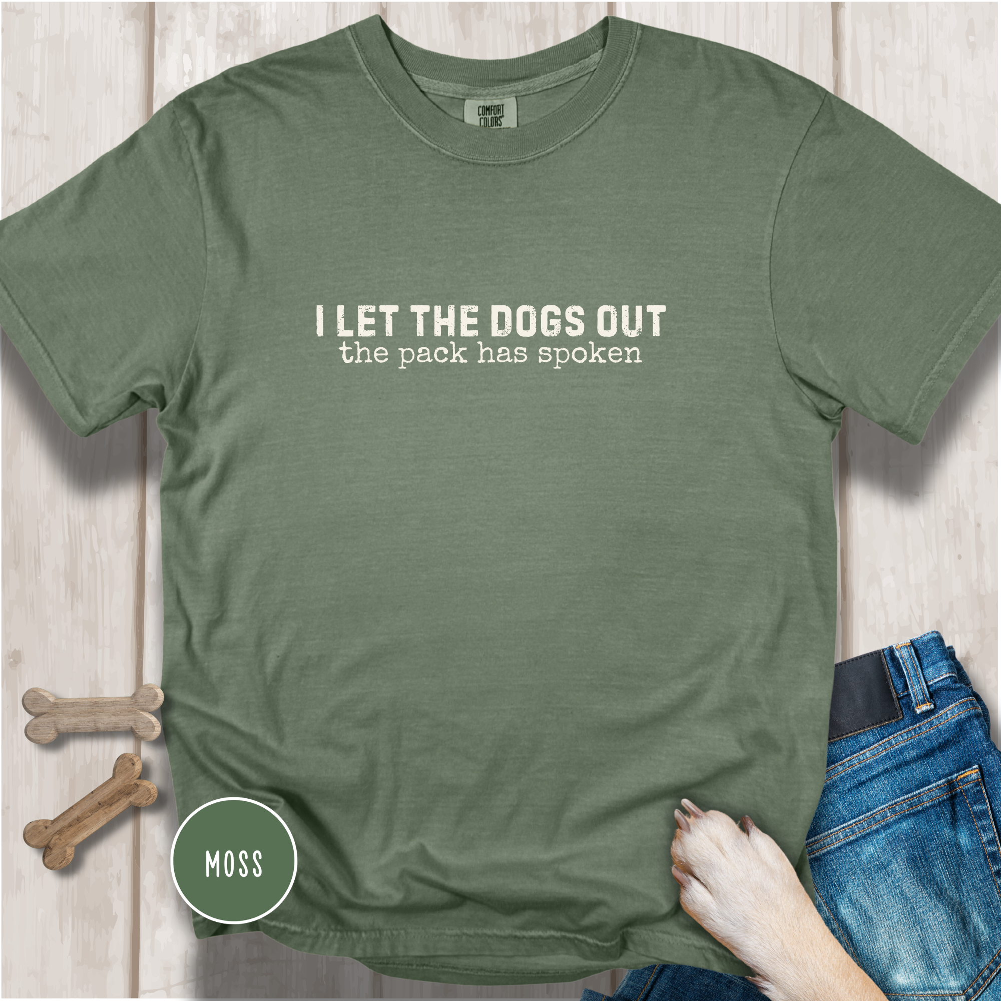 I Let The Dogs Out The Pack Has Spoken T-Shirt