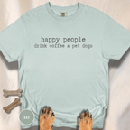 Happy People Drink Coffee and Pet Dogs T-shirt
