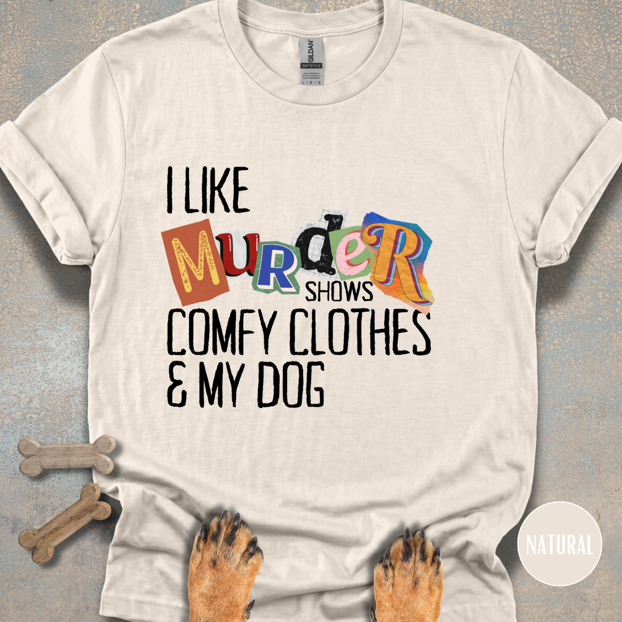 I Like Murder Shows & My Dog T-shirt
