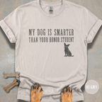 My Dog is Smarter Than Your Honor Student T-shirt