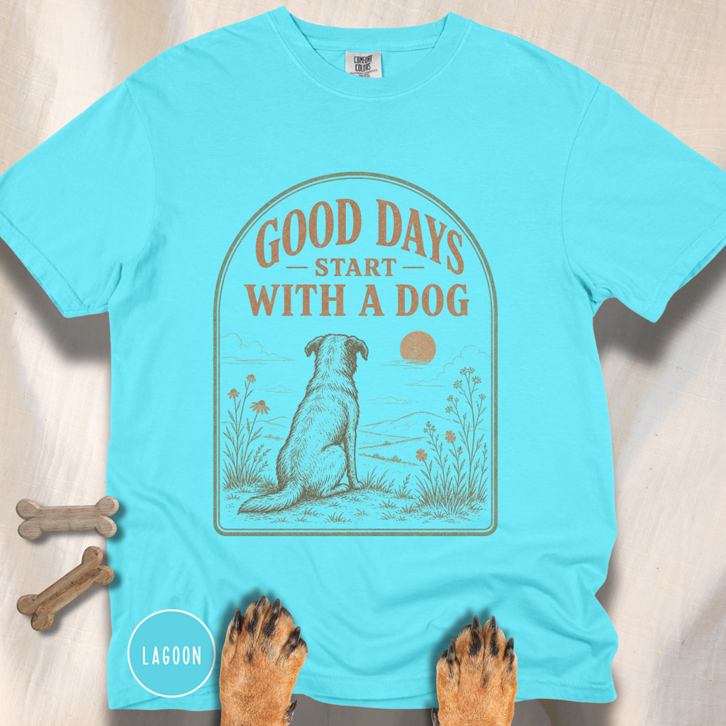 Good Days Start with a Dog  T-shirt