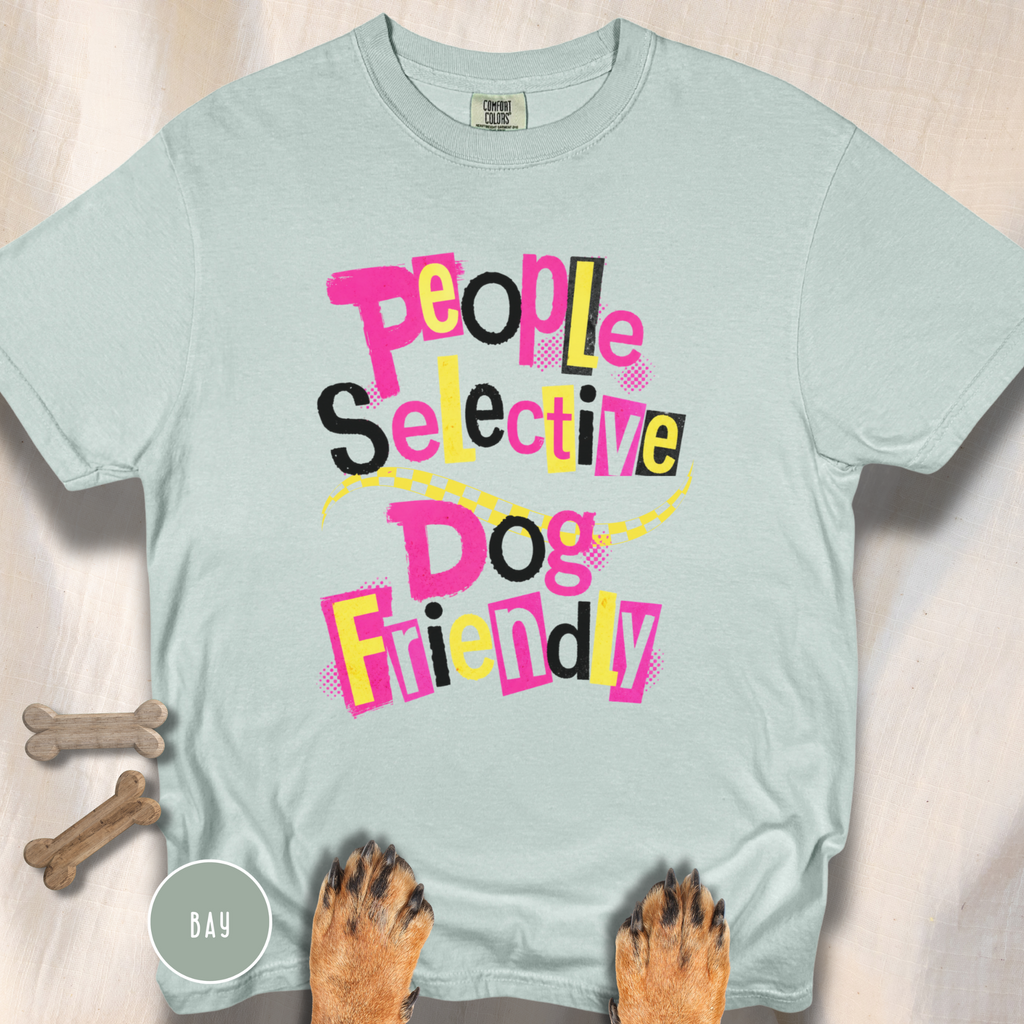 People Selective Dog Friendly T-shirt