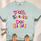 People Selective Dog Friendly T-shirt