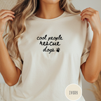 Cool People Rescue Dogs T-shirt