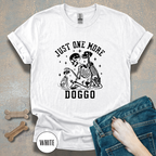 Just One More Doggo Tee | Skeleton Rescue Dog Lover T-shirt