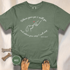 Where You Go T-shirt