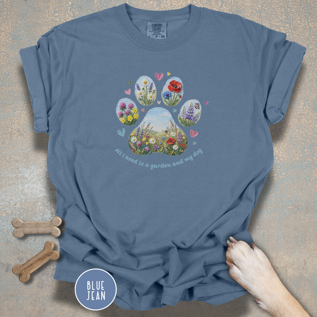 All I Need is a Garden and my Dog T-Shirt