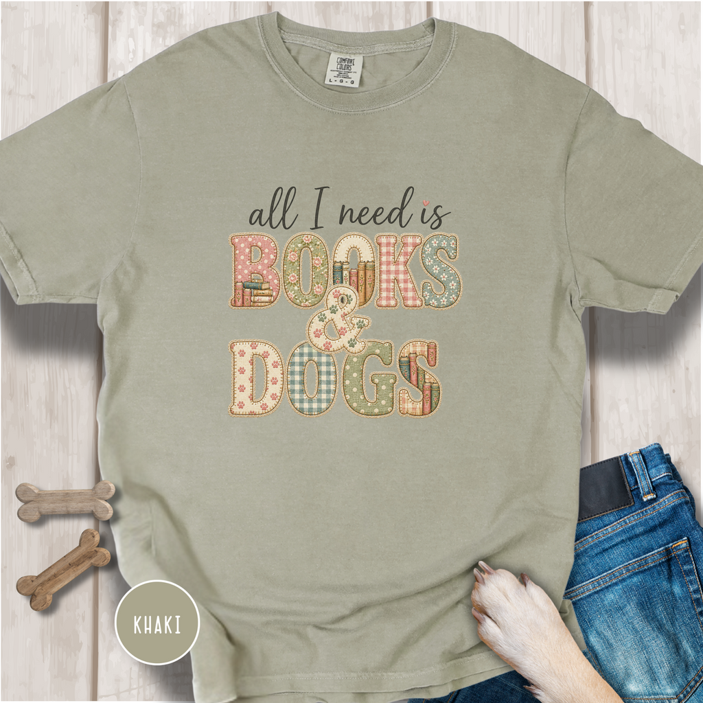 All I Need is Books & Dogs T-shirt