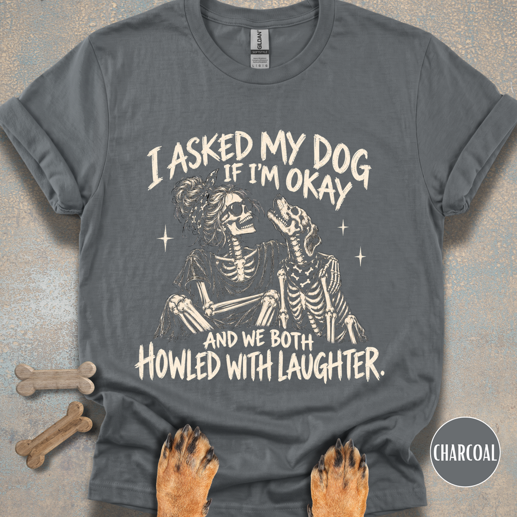Howled with Laughter T-shirt