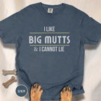 I Like Big Mutts & I Cannot Lie T-shirt