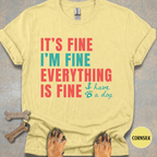 It's Fine, I'm Fine T-shirt