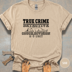 True Crime Detective K-9 Unit T-shirt