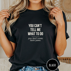 You Don't Have Paws T-shirt